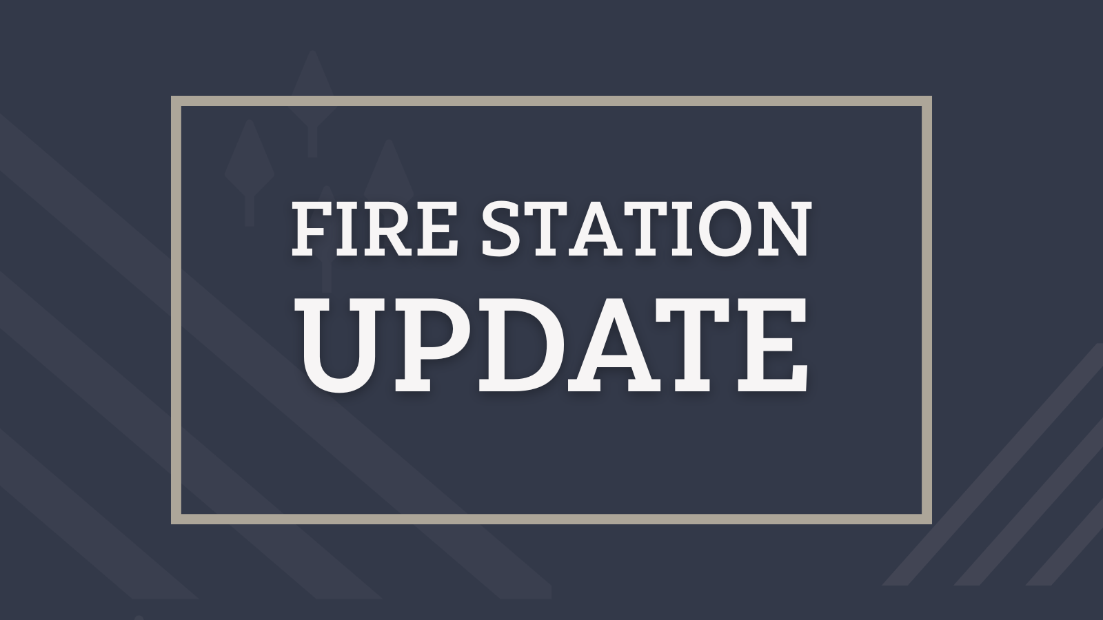 Fire Station Update