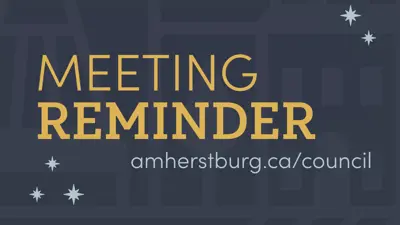 Meeting Reminder, amherstburg.ca/council