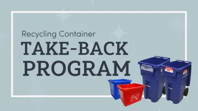 Recycling container take back program with an image of four recycling bins