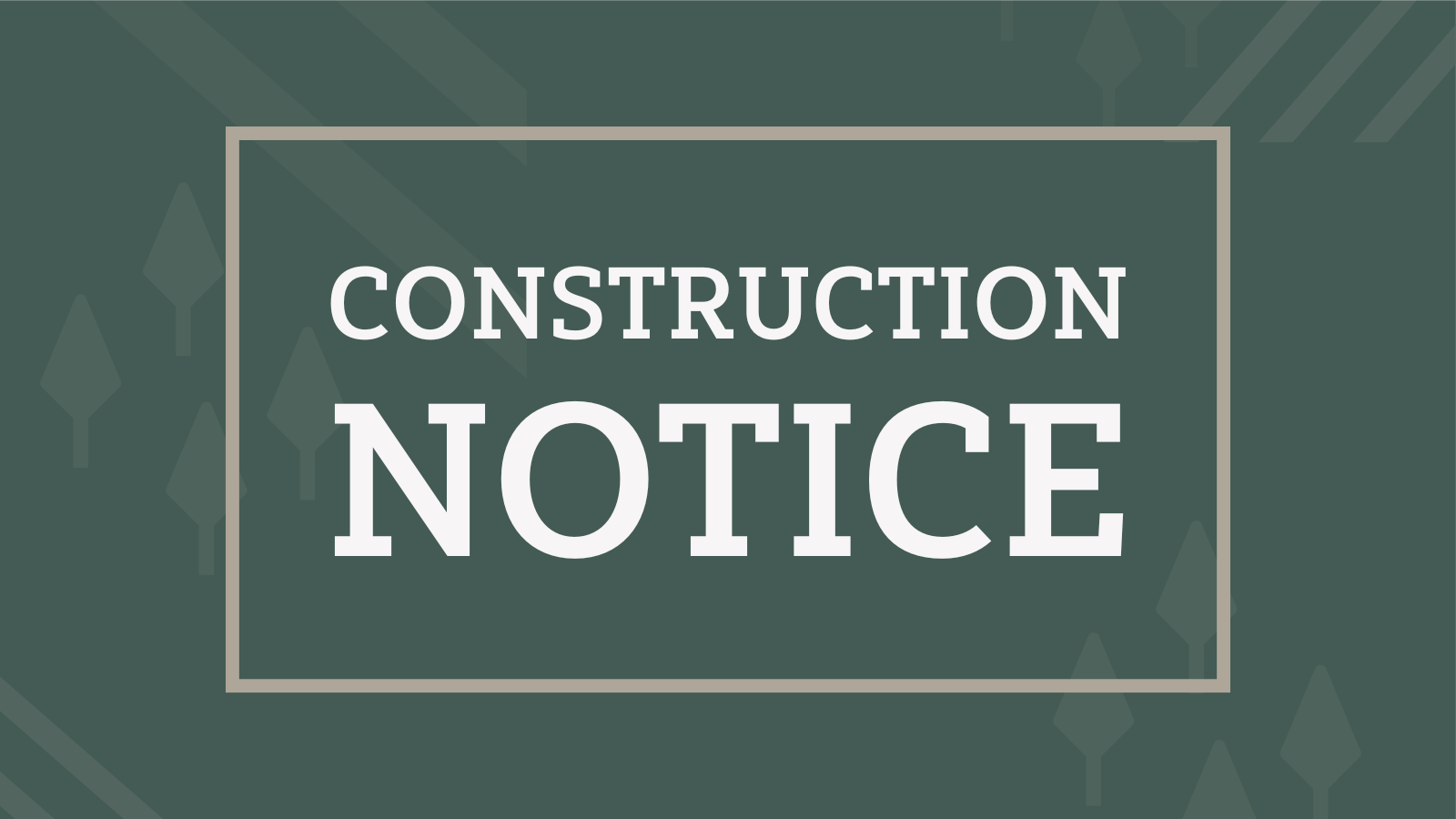 Construction Notice
