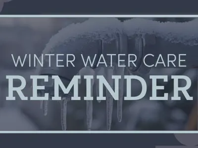Winter Water Care Reminder with an image of a frozen faucet in the background