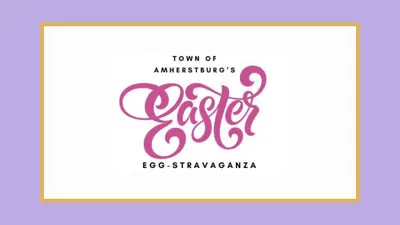 Town of Amherstburg's Easter Egg-Stravaganza