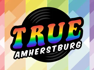 Decorative logo with the words TRUE Amherstburg on a record and a rainbow background