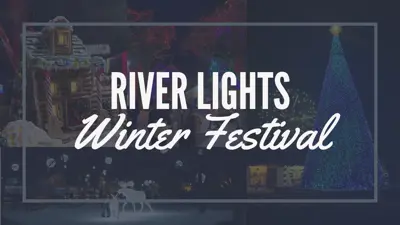 River Lights Winter Festival with images of holiday lights, a gingerbread house and fireworks in the background