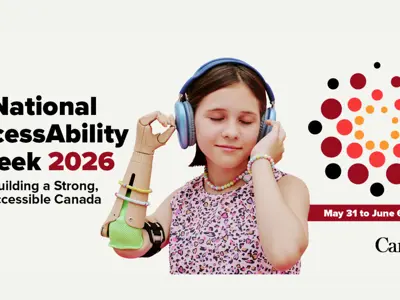 The visual includes the text: National AccessAbility Week 2026. Building a Strong, Accessible Canada. May 31 to June 6, 2026.  Text is followed by a photo of a young person with a prosthetic arm, wearing headphones.  The visual starts with the Employment and Social Development Canada's signature and ends with the Canada Wordmark.